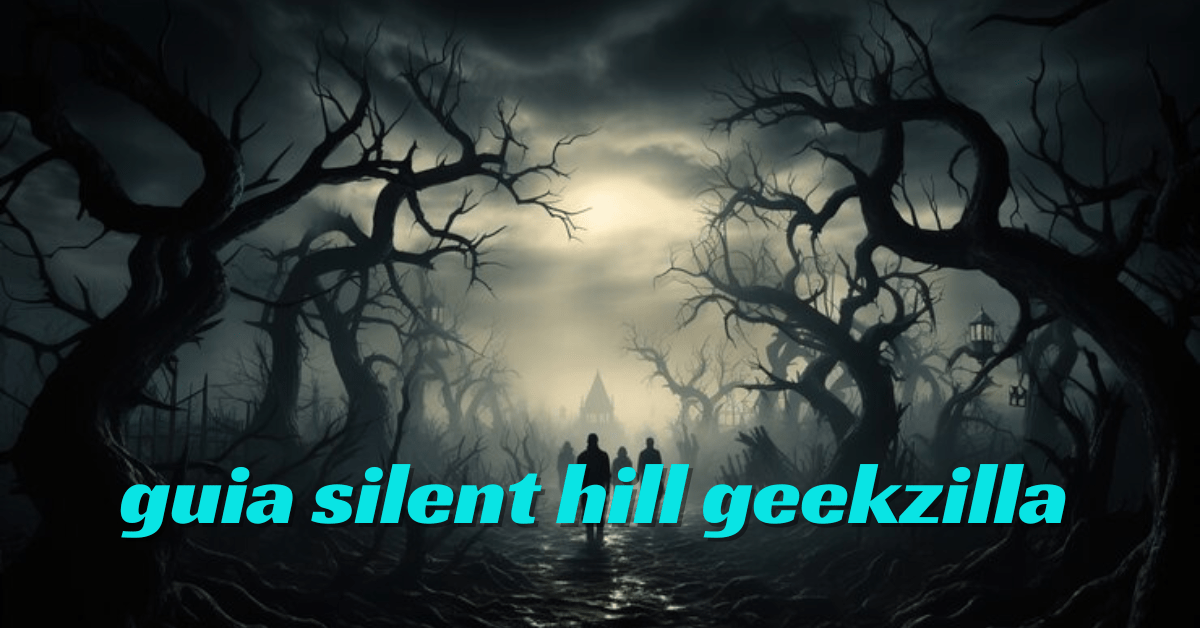 guia silent hill geekzilla